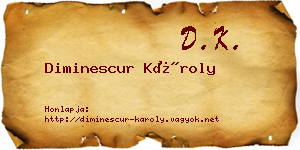 Diminescur Károly névjegykártya